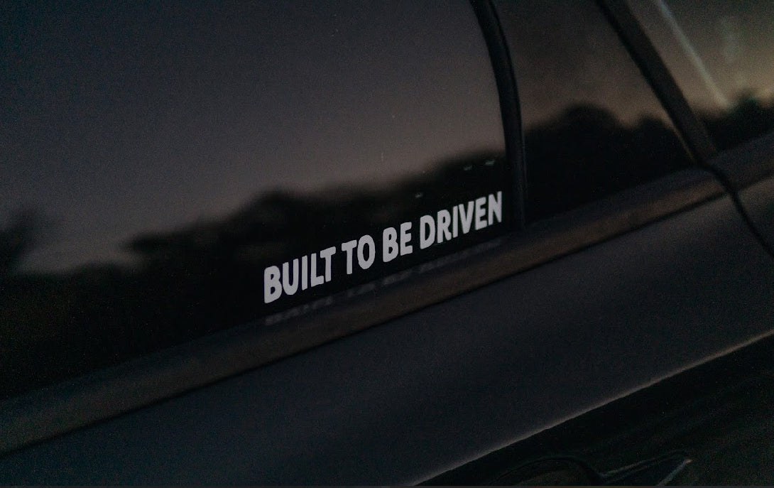 Built To Be Driven