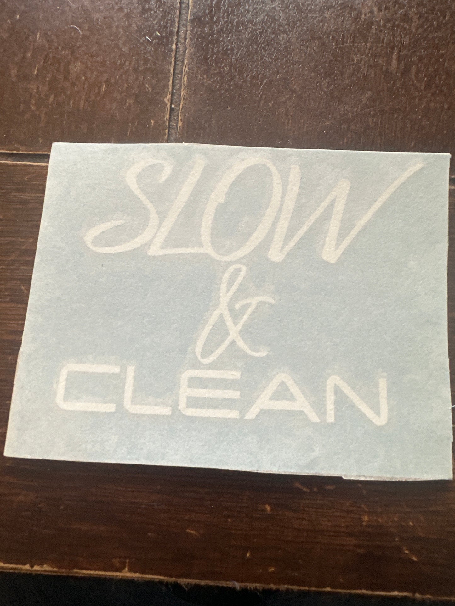 Slow&Clean